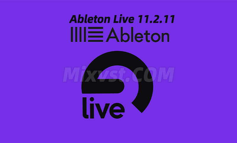 Ableton Live Suite v11.2.11 x64 WIN版本(音乐制作软件)Live v11.2.11中文激活版