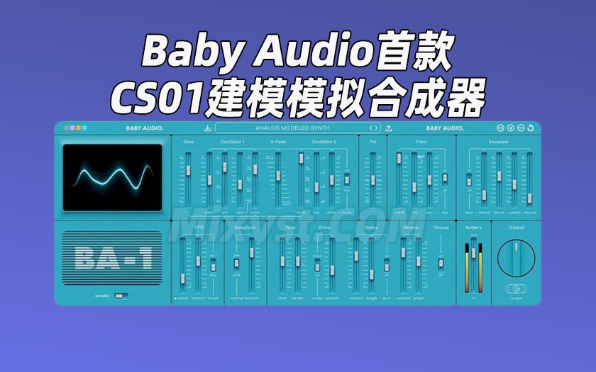 Baby Audio首款CS01建模模拟合成器插件Baby Audio – BA-1 v1.1.0 R2R MAC
