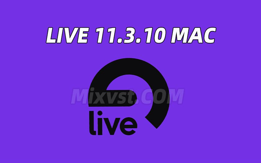 Ableton Live 11 Suite 11.3.10 [Intel/Apple]MAC版本(音乐制作软件)Live v11.3.10中文激活版