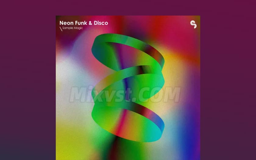2023.8全新血清&Astra预设采样Sample Magic – Neon Funk & Disco (MIDI, WAV, ASTRA, SERUM)放克样本