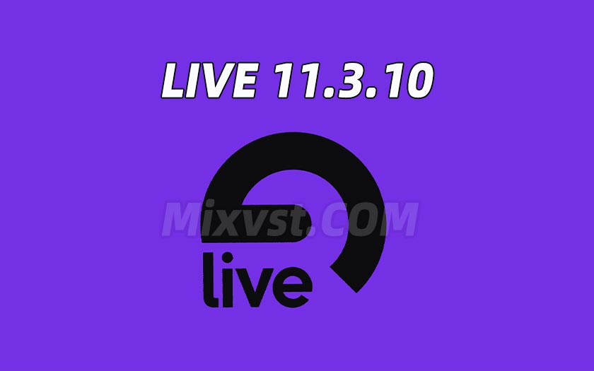 Ableton Live Suite v11.3.10 x64 WIN版本(音乐制作软件)Live v11.3.10中文激活版