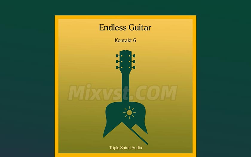 康泰克超好流行氛围吉他乐器Triple Spiral Audio Endless Guitar Kontakt
