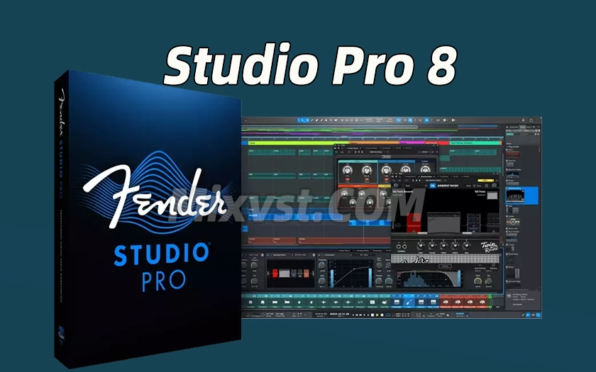 Studio One 8来袭！Fender Studio Pro 8 v8.0.0 Incl Keygen-R2R WIN完美中文破解版StudioOne